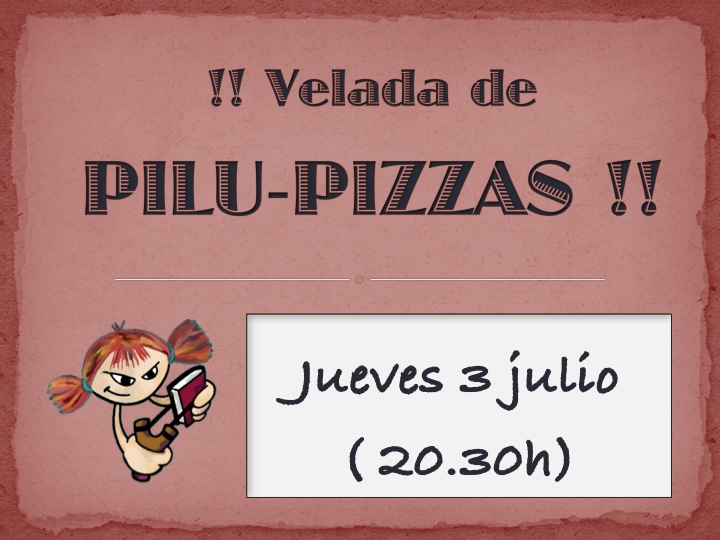 Este jueves 3 de julio a las 20:30, tendremos una nueva velada de Pilu-Pizzas, a partir de las 20.30h. Os esperamos! L@s chic@s del Pan