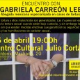 LUCHANDO CONTRA LA TORTURA. Encuentro con Gabriela Carreón Lee Abogada mexicana especializada en casos de tortura 26 de abril 19:00h En el Centro Cultural Julio Cortázar C/ Antonio Machado, 20 […]