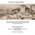 Paseo por el Madrid medieval. «Se dice que fuel el quinto emir omeya de Córdoba, Muhammad I (823-886) quien decidiera levantar la fortaleza de Magerit para proteger su flanco note […]