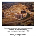 Daremos un repaso a la historia urbanística y social del Barrio del Pilar desde los inicios de su construcción hasta el año 1975. Viernes, 27 de mayo de 2016 a […]