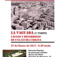 VIERNES 27 de enero de 2017 – 6:30 tarde 2º Encuentro sobre la Historia del Barrio del Pilar: La Vaguada (1ª parte) Causas y desarrollo de una lucha urbana Escuela […]