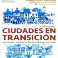 Organizada por Surco a surco y Solidaridad y Debates Charla Ciudades en Transición. José Iniesta. del Instituto de Transición Rompe el Circulo Viernes 29 de septiembre 20:00 Parque de la […]