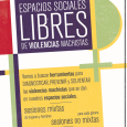 Desde PEVA (Plataforma por un Espacio Vecinal Autogestionado) estamos organizando el taller: «¿Cómo hacemos nuestros espacios sociales libres de violencias machistas?» Las violencias machistas no son sólo físicas. Los micromachismos […]