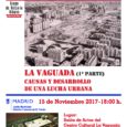 miércoles día 15 de noviembre de 2017 a las 18:00 2º encuentro sobre la historia del Barrio del Pilar que tendrá lugar en el CC La Vaguada. La Vaguada: Causas y desarrollo de una lucha urbana ¡Esperamos veros […]