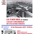 La Vaguada: Causas y desarrollo de una lucha urbana (2ª parte) miércoles día 13 de diciembre de 2017 a las 18:00 tercer encuentro sobre la historia del Barrio del Pilar que tendrá lugar en el CC La Vaguada. […]