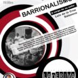 Este viernes 10 de mayo, a partir de las 19:30h en La Piluka, la Distribuidora La Deriva os invitamos a la presentación de BARRIONALISMO a cargo de su autor, Luis […]