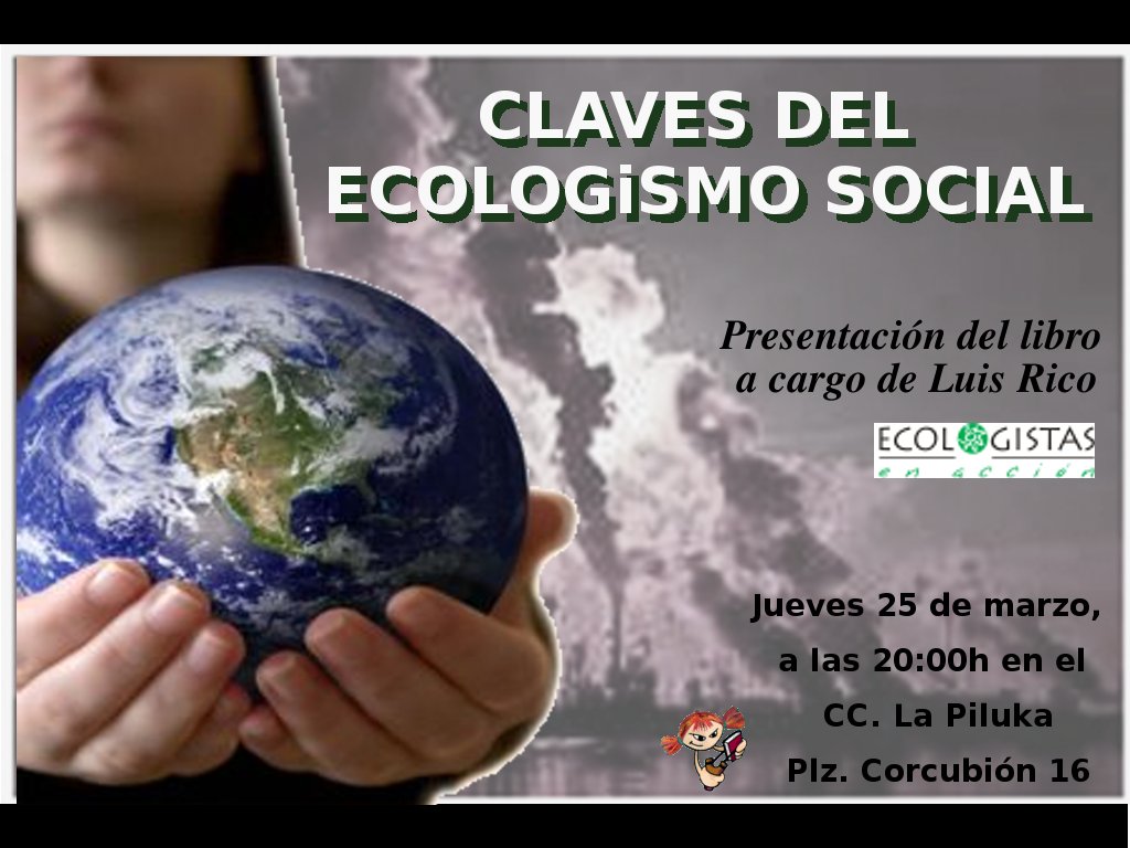 Presentación Del Libro: Claves Del Ecologísmo Social. Jueves 25 De Marzo